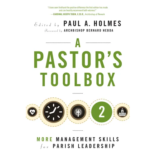 Pastor's Toolbox 2: More Management Skills for Parish Leadership