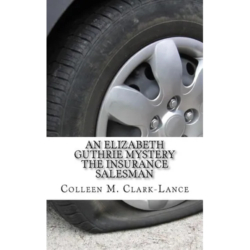 An Elizabeth Guthrie Mystery: The Insurance Salesman