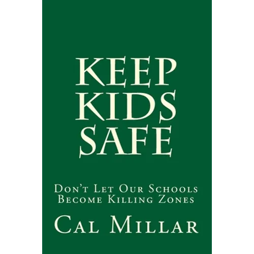 Keep Kids Safe: Don't Let Our Schools Become Killing Zones