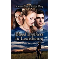 Blood Brothers in Louisbourg