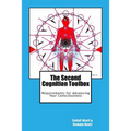 The Second Cognition Toolbox: Requirements for Advancing Your Conciousness