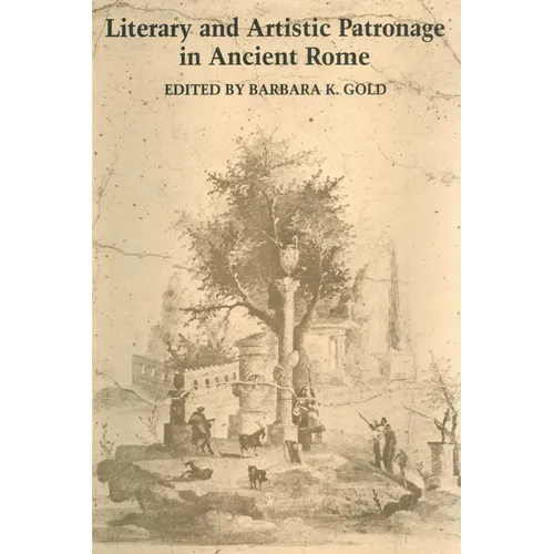 Literary and Artistic Patronage in Ancient Rome