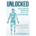 Unlocked: Release Your Peak Potential and Rebuild a Body that's Future-Proof