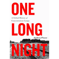One Long Night: A Global History of Concentration Camps
