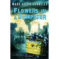 Flowers in a Dumpster