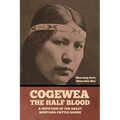 Cogewea, the Half Blood: A Depiction of the Great Montana Cattle Range