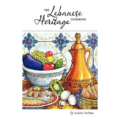 The Lebanese Heritage Cookbook