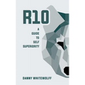 R10: A Guide To Self Superiority