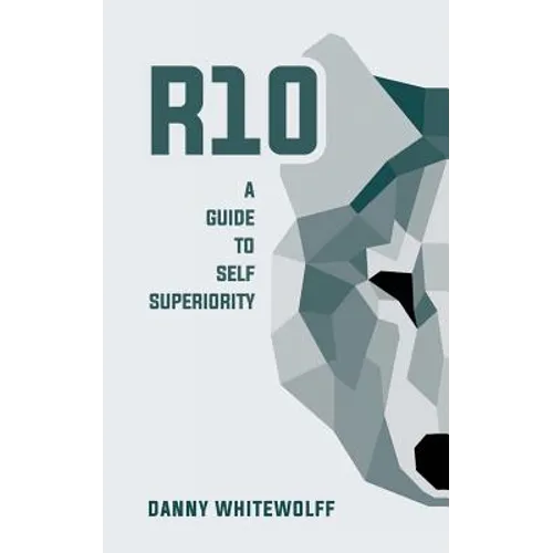 R10: A Guide To Self Superiority