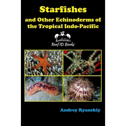 Starfishes and other Echinoderms of the Tropical Indo-Pacific