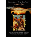 Lawmen of the Old West Unmasked: Heroes, Scoundrels, & The Famous Fighting Pimp