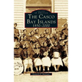 Casco Bay Islands: 1850-2000