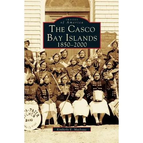 Casco Bay Islands: 1850-2000