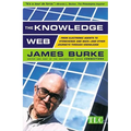 The Knowledge Web: From Electronic Agents to Stonehenge and Back -- And Other Journeys Through Knowledge