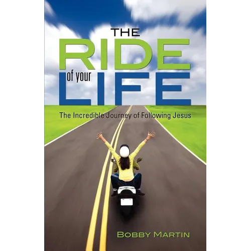 The Ride of Your Life