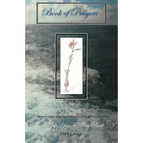 Book of Prayers: A Help You To Pray Book
