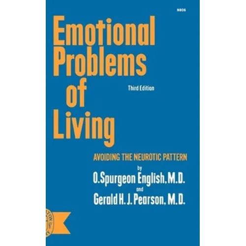 Emotional Problems of Living: Avoiding the Neurotic Pattern, third edition