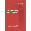 Hope: Expecting God's Best