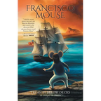 Francisco Mouse: Treason Below Decks