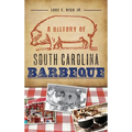 A History of South Carolina Barbeque
