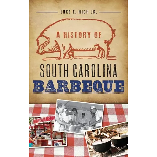 A History of South Carolina Barbeque