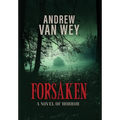 Forsaken: A Novel of Horror