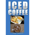 Iced Coffee: 35 iced coffee recipes