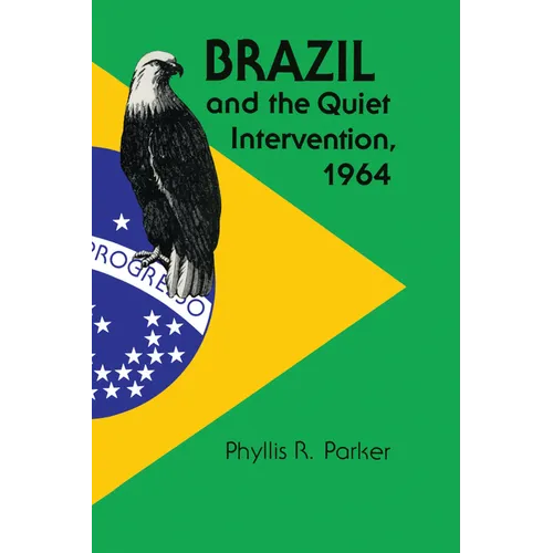 Brazil and the Quiet Intervention, 1964