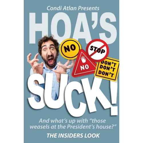 HOAs Suck - The Insiders Look