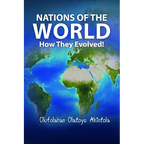 Nations of the World...How They Evolved ! - Paperback
