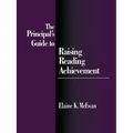 The Principal′s Guide to Raising Reading Achievement