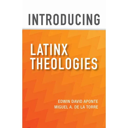Introducing Latinx Theologies