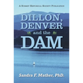 Dillon, Denver and the Dam