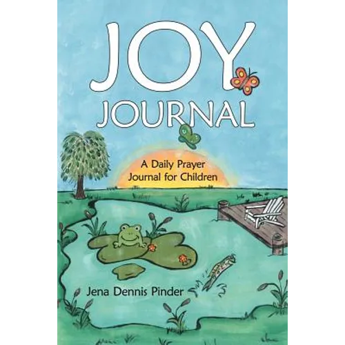 Joy Journal: A Daily Prayer Journal for Children