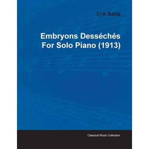 Embryons Desséchés by Erik Satie for Solo Piano (1913)