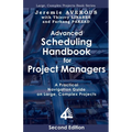 Advanced Scheduling Handbook for Project Managers (2nd Edition): A Practical Navigation Guide on Large, Complex Projects