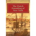 The Dutch Founding of New York