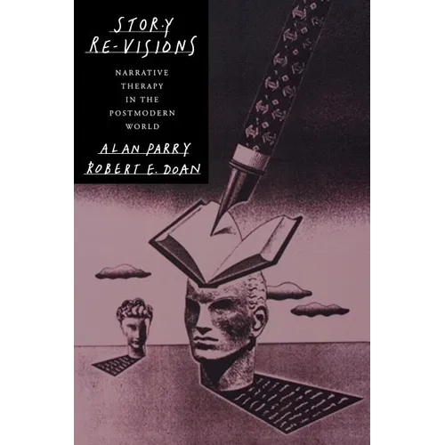 Story Re-Visions: Narrative Therapy in the Postmodern World