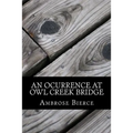 An Ocurrence at Owl Creek Bridge