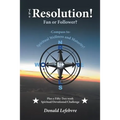 The Resolution! Fan or Follower?: -Compass To- Spiritual Wellness and Maturity!