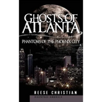 Ghosts of Atlanta: Phantoms of the Phoenix City - Hardcover