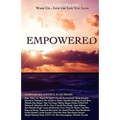 Wake Up...Live the Life You Love: Empowered
