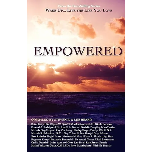 Wake Up...Live the Life You Love: Empowered