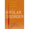 Living with Bipolar Disorder: A Guide for Individuals and Families