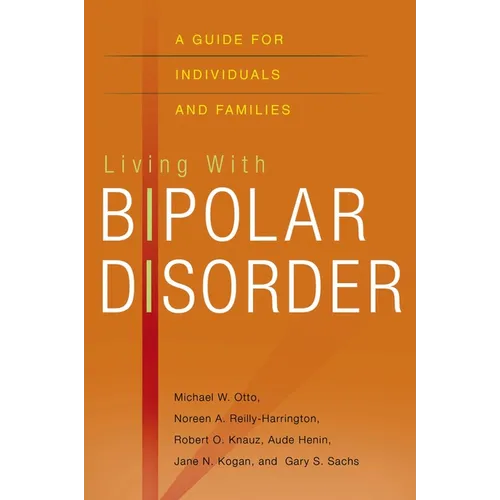 Living with Bipolar Disorder: A Guide for Individuals and Families