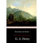 Both Sides the Border: A Tale of Hotspur and Glendower - Paperback