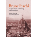 Brunelleschi: Studies of His Technology and Inventions