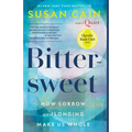 Bittersweet (Oprah's Book Club): How Sorrow and Longing Make Us Whole
