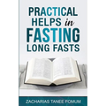Practical Helps in Fasting Long Fasts