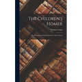 The Children's Homer: The Adventures of Odysseus and the Tale of Troy
